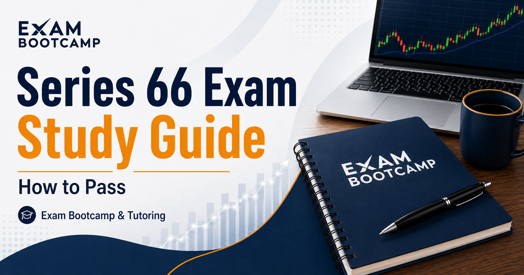 Series 66 Exam Study Guide: How to Pass