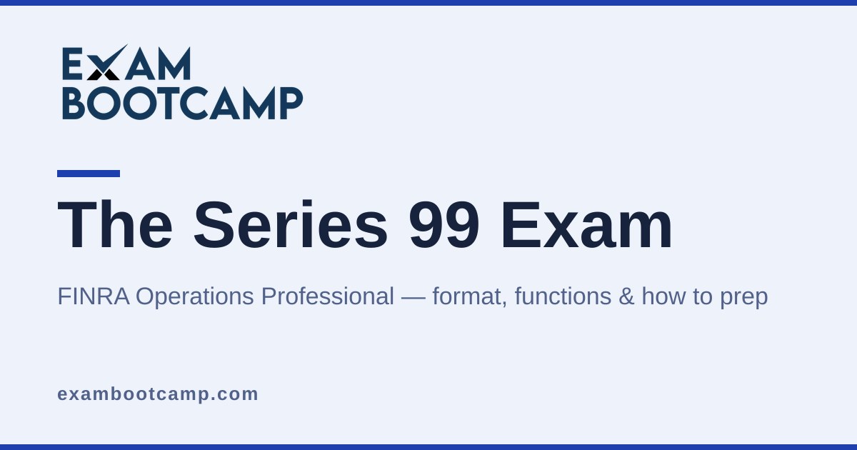 Series 99 Exam: The FINRA Operations Professional Test